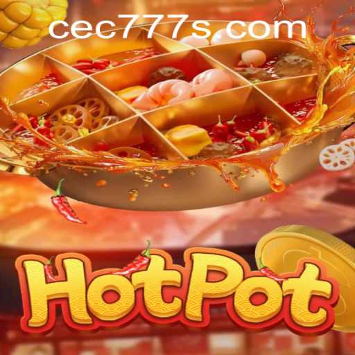 Exploring Hotpot: A Thrilling Gaming Experience Combined with cec777 PH Login