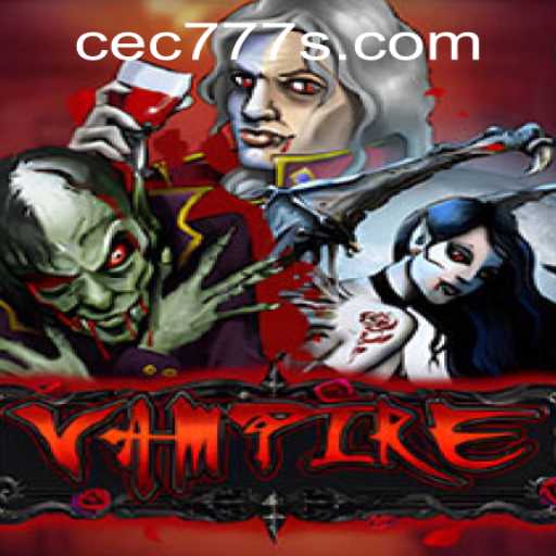 Exploring the Enigmatic World of Vampire and Navigating the cec777 PH Login